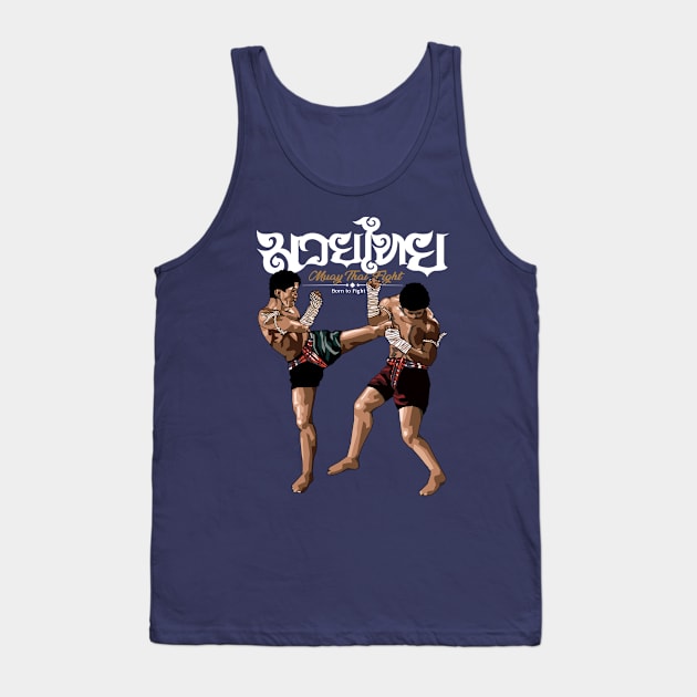 Muay Thai Born to Fight Tank Top by KewaleeTee